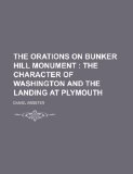 Portada de THE ORATIONS ON BUNKER HILL MONUMENT; TH