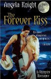 Portada de THE FOREVER KISS: HIS MOST DANGEROUS WEAPON IS...HIS KISS