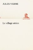 Portada de LE VILLAGE A&Eacute;RIEN