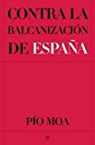 Portada de CONTRA LA BALCANIZACION DE ESPAÑA