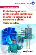 Portada de RADIOBIOLOGIA PARA PROFESIONALES SANITARIOS: RESPUESTA ORGANICA POR APARATOS Y GLOBAL. RADIOGENETICA