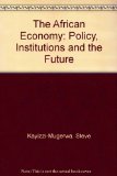 Portada de THE AFRICAN ECONOMY: POLICY, INSTITUTIONS AND THE FUTURE