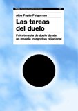 Portada de LAS TAREAS DEL DUELO: PSICOTERAPIA DE DUELO DESDE UN MODELO INTEGRATIVO RELACIONAL