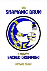 Portada de THE SHAMANIC DRUM: A GUIDE TO SACRED DRUMMING