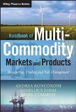 Portada de HANDBOOK OF MULTI-COMMODITY MARKETS AND PRODUCTS: STRUCTURING, TRADING AND RISK MANAGEMENT