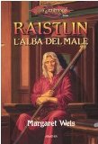 Portada de RAISTLIN. L'ALBA DEL MALE. LE CRONACHE DI RAISTLIN. DRAGONLANCE: 1 (FANTASY)