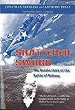 Portada de SHATTERED SWORD: THE UNTOLD STORY OF THE BATTLE OF MIDWAY