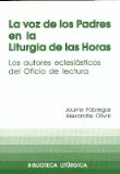 Portada de VOZ DE LOS PADRES EN LA LITURGIA DE LAS HORAS, LA