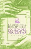 Portada de LA VERDADERA HISTORIA DE LAS SOCIEDADES SECRETAS