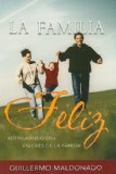 Portada de LA FAMILIA FELIZ: RESTAURANDO LOS VALORES DE LA FAMILIA = THE FAMILY