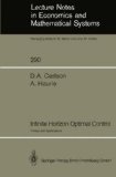 Portada de INFINITE HORIZON OPTIMAL CONTROL: THEORY AND APPLICATIONS (LECTURE NOTES IN ECONOMIC AND MATHEMATICAL SYSTEMS)