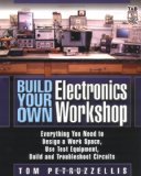 Portada de BUILD YOUR OWN ELECTRONICS WORKSHOP: EVERYTHING YOU NEED TO DESIGN A WORK SPACE, USE TEST EQUIPMENT, BUILD AND TROUBLESHOOT CIRCUITS (TAB ELECTRONICS TECHNICIAN LIBRARY)