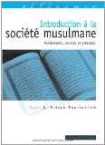 Portada de INTRODUCTION À LA SOCIÉTÉ MUSULMANE : FONDEMENTS, SOURCES ET PRINCIPES (RÉFÉRENCES)