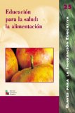 Portada de EDUCACIÓN PARA LA SALUD: LA ALIMENTACIÓN