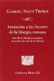 Portada de INICIACIÓN A LAS FUENTES DE LA LITURGIA ROMANA (PHASE)