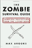 Portada de THE ZOMBIE SURVIVAL GUIDE: COMPLETE PROTECTION FROM THE LIVING DEAD BY BROOKS, MAX (2003) PAPERBACK