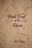 Portada de BLOOD TRAIL OF THE FALCON (KINGDOM OF THE FALCON) BY RV HODGE (2015-11-12)
