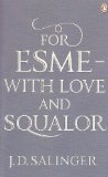 Portada de FOR ESME - WITH LOVE AND SQUALOR: AND OTHER STORIES