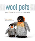 Portada de WOOL PETS: MAKING 20 FIGURES WITH WOOL ROVING AND A BARBED NEEDLE