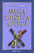 Portada de MAGIA CRISTICA AZTECA