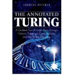 Portada de [(THE ANNOTATED TURING: A GUIDED TOUR THROUGH ALAN TURING'S HISTORIC PAPER ON COMPUTABILITY AND THE TURING MACHINE )] [AUTHOR: CHARLES PETZOLD] [JUN-2008]