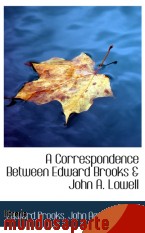 Portada de A CORRESPONDENCE BETWEEN EDWARD BROOKS & JOHN A. LOWELL