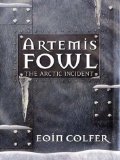 Portada de THE ARCTIC INCIDENT (ARTEMIS FOWL (PREBOUND NUMBERED))