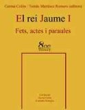 Portada de EL REI JAUME I: FETS, ACTES I PARAULES