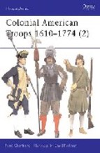Portada de COLONIAL AMERICAN TROOPS 1610-1774
