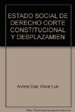 Portada de ESTADO SOCIAL DE DERECHO, CORTE CONSTITUCIONAL Y DESPLAZAMIENTO FORZADO EN COLOMBIA - EBOOK