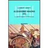 Portada de ALEJANDRO MAGNO : EL CONQUISTADOR DE UN IMPERIO: ASIA