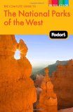 Portada de FODOR'S THE COMPLETE GUIDE TO THE NATIONAL PARKS OF THE WEST (FODORS COMPLETE GUIDES)