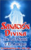 Portada de SANACION DIVINA DE LA MENTE Y EL CUERPO