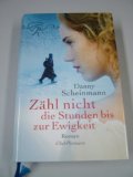 Portada de ZÄHL NICHT DIE STUNDEN BIS ZUR EWIGKEIT : ROMAN. AUS DEM ENGL. VON FRANCA FRITZ UND HEINRICH KOOP, CLUB-PREMIERE