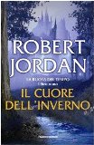 Portada de IL CUORE DELL'INVERNO. LA RUOTA DEL TEMPO: 9 (COLLEZIONE IMMAGINARIO FANTASY)