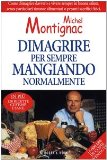 Portada de DIMAGRIRE PER SEMPRE MANGIANDO NORMALMENTE (MICHEL MONTIGNAC)