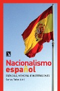 Portada de NACIONALISMO ESPAÑOL: ESENCIAS, MEMORIA E INSTITUCIONES