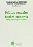 Portada de DELITOS SEXUALES CONTRA MENORES ABORDAJE PSICOLÓGICO, JURÍDICO Y POLICIAL