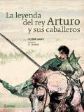 Portada de LA LEYENDA DE REY ARTURO Y SUS CABALLEROS