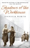 Portada de SHADOWS OF THE WORKHOUSE: THE DRAMA OF LIFE IN POSTWAR LONDON