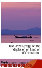 Portada de TWO PRIZE ESSAYS ON THE ADAPTATION OF LAND OF AFFORESTATION