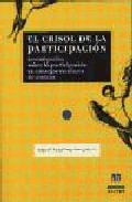 Portada de EL CRISOL DE LA PARTICIPACION: INVESTIGACION SOBRE LA PARTICIPACION EN CONSEJOS ESCOLARES DE CENTROS