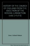 Portada de HISTORY OF THE CHURCH OF ENGLAND FROM THE ABOLITION OF THE ROMAN JURISDICTION (VOLS 1-4 OF 6)