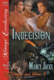 Portada de INDECISION [OF DRAGONS AND WOLVES 8] (SIREN PUBLISHING MENAGE EVERLASTING MANLOVE)
