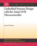 Portada de EMBEDDED SYSTEM DESIGN WITH THE ATMEL AVR MICROCONTROLLER: ADVANCED PROGRAMMING AND INTERFACING (SYNTHESIS LECTURES ON DIGITAL CIRCUITS AND SYSTEMS)