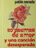 Portada de 20 POEMAS DE AMOR Y UNA CANCION DESESPERADA / 20 POEMS AND A DESPERATE SONG