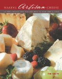 Portada de MAKING ARTISAN CHEESE: 50 FINE CHEESES THAT YOU CAN MAKE IN YOUR OWN KITCHEN