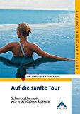 Portada de AUF DIE SANFTE TOUR: SCHMERZTHERAPIE MIT NATÜRLICHEN MITTELN