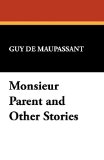 Portada de MONSIEUR PARENT AND OTHER STORIES