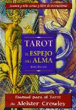 Portada de TAROT EL ESPEJO DEL ALMA : MANUAL PARA EL TAROT T HOTH DE ALEISTER CROWLWY